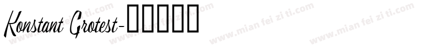 Konstant Grotest字体转换